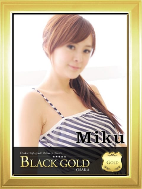 みく：Black Gold Osaka(大阪高級デリヘル)