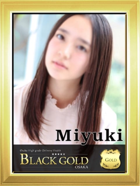 みゆき3：Black Gold Osaka(大阪高級デリヘル)