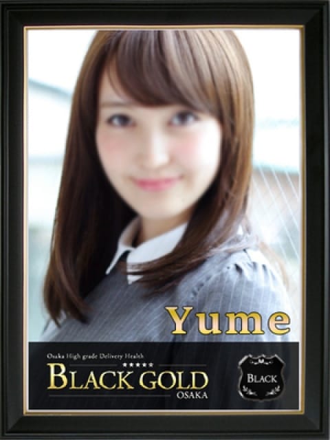 ゆめ：Black Gold Osaka(大阪高級デリヘル)
